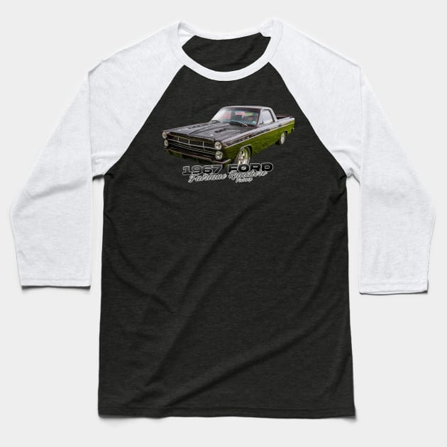 1967 Ford Fairlane Ranchero Pickup Baseball T-Shirt by Gestalt Imagery